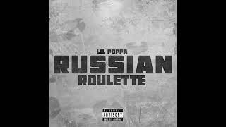 Lil Poppa - Russian Roulette (Official Audio)