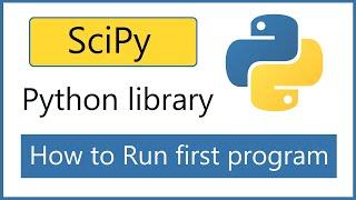 How to install SciPy Python library and run first program [2021]