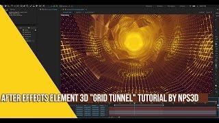 AFTER EFFECTS E3D "GRID TUNNEL" TUTORIAL BY NPS3D