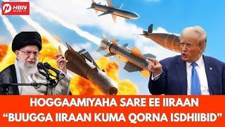 DEG DEG: IRAN OO SI CAD MAREYKANKA UGU TIRI "DAB BAAD KU CIYAARAYSAA" WAX IS DHIIBID AHNA MA JIRTO