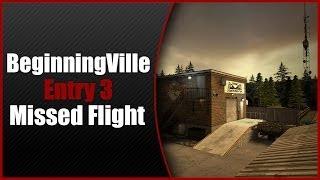 BeginningVille Playthrough (Half-Life 2 Mod) - Entry #03 - "Missed Flight" by Tony DeBlasio