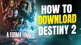 How To Download Destiny 2 on PC