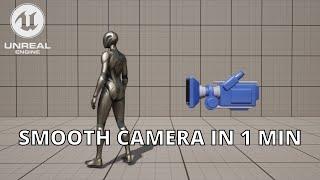 How to Make a Smooth Camera in Unreal Engine 5 in 1 Min!