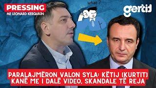 Paralajmëron Valon Syla - Këtij (Kurtit) kanë me i dalë video, skandale të reja | Pressing