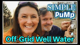  Simple Pump! The BEST OFF-GRID Well Water Source! 