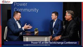 Power VS at IBM TechXchange Conference - Six Five Media In the Booth