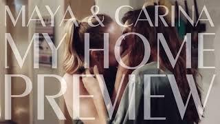 Maya & Carina - My Home || PREVIEW ||