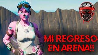 ¡VUELVO A JUGAR ARENA EN FORTNITE!  ~ LOLiTO FDEZ