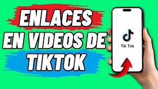 Como Poner Enlaces En Videos De Tiktok (2024)