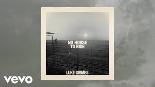 Luke Grimes - No Horse To Ride (demo version) (Official Audio)