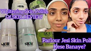 SKIR REBORN | PARLOUR SECRET WHITENING FACIAL | Skin Polish, Face Cleansing, Massage & Mask