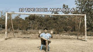 10 TIPE BOCIL MAIN BOLA