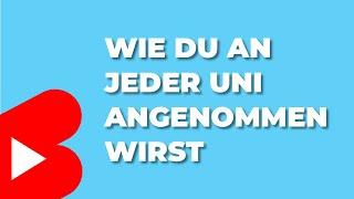 Wie du an jeder UNI angenommen wirst ‍‍