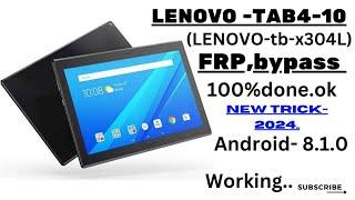  LENOVO-TAB4-10 TABLET (LENOVO TB-X304L) frp pattern unlock bypass whithout pc done-1000% 