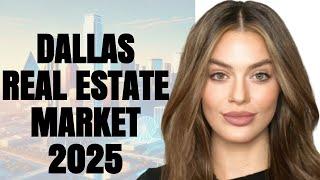 Dallas Real Estate Market 2025 | Dallas Housing Market 2025