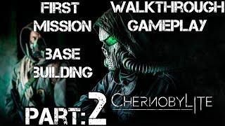 Chernobylite: Walkthrough | Part 2 | First Mission - Base Building | PC Full Game