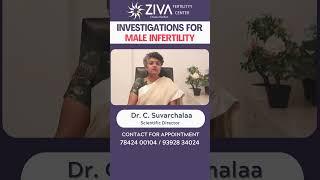 Investigations For Male Infertility || Male Fertility || Dr Chekuri Suvarchala || ZIVA Fertility