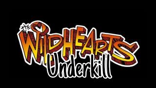 THE WiLDHEARTS - Underkill (Lyric Video)