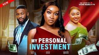 MY PERSONAL INVESTMENT - Stan Nze, Chioma Nwosu, Faith Duke Latest 2025 Nollywood Full Movie