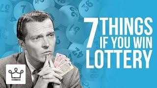 7 Things To Do If You Win The Lottery