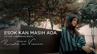 Esok Kan Masih Ada - Utha Likumahuwa (Cover by Risda in Vienna)