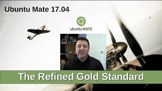 Ubuntu Mate 17.04 - The Refined Gold Standard