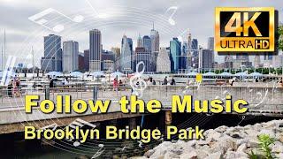 Follow The Music | Brooklyn Bridge Park 4K