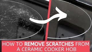 How to Remove Scratches from a Ceramic Cooker Hob - TESTED