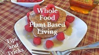 WFPB Tips and Tricks