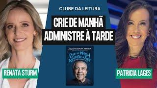 Crie de manhã, administre à tarde – Segredos para o sucesso – Clube da leitura