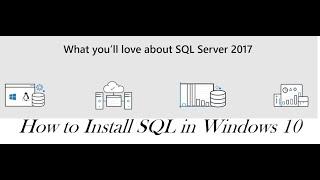 How to Install Microsoft SQL Server 2017 - Windows 10