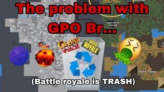 [GPO] The problem with battle royale...