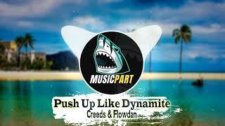 Creeds & Flowdan - Push Up Like Dynamite (Lyrics)