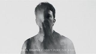 Paul Draper - Don't Poke The Bear