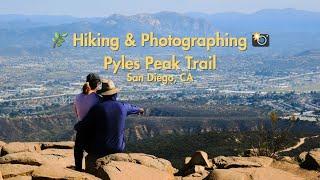  Photographing San Diego's Pyles Peak Hiking Trail 