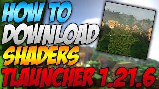 How To Download Shaders For Minecraft 1.21.6 Tlauncher (Easy Guide 2025)