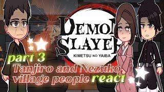 Tanjiro and Nezuko village people react to them // part 3