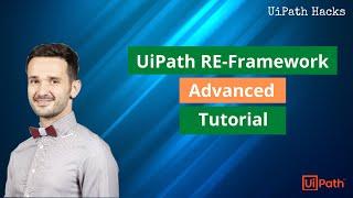 Hacking the UiPath RE-Framework | Advanced Tutorial | Non-queue, non-repetitive and background