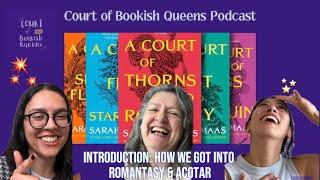 ACOTAR Overview Ep 1 - Introduction to Romantasy | Court of Bookish Queens Podcast
