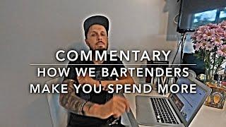 How Bartenders Make You Spend More Money | Real Bartender's Commentary