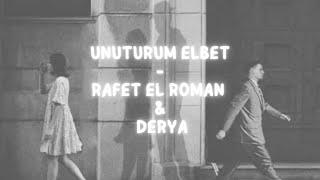 Unuturum Elbet - Rafet El Roman & Derya | Şarkı Sözleri [lyrics]