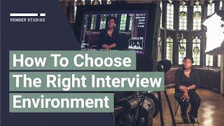 How to Choose the Right Interview Environment