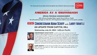 Congressman Adam Schiff with Larry Mantle | America at a Crossroads