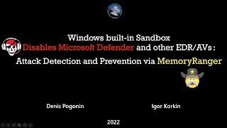 Texas Cyber Summit 2022: Windows built-in Sandbox Disables Microsoft Defender and other EDR/AV