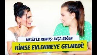 Ayça Ekin Beğen: Bu konulardan bahsetmeyelim... (Melis Buse Betkayan)