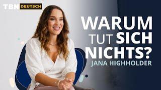 Jana Highholder: Wartest du auf deinen Durchbruch? | TBN Deutsch