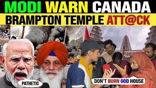 BRAMPTON TEMPLE ATT@CK, MODI WARN CANADA | PAKISTANI PUBLIC REACTION ON INDIA