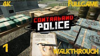 Contraband Police Walkthrough Gameplay Part 1 4K PC No Commentary