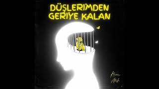 Kaan Atak - Düşlerimden Geriye Kalan (Official Audio)