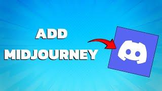 How To Add MidJourney To Discord Server (Super Easy)